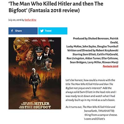 THE MAN WHO KILLED HITLER AND THEN THE BIGFOOT Fantasia 2018 Review
